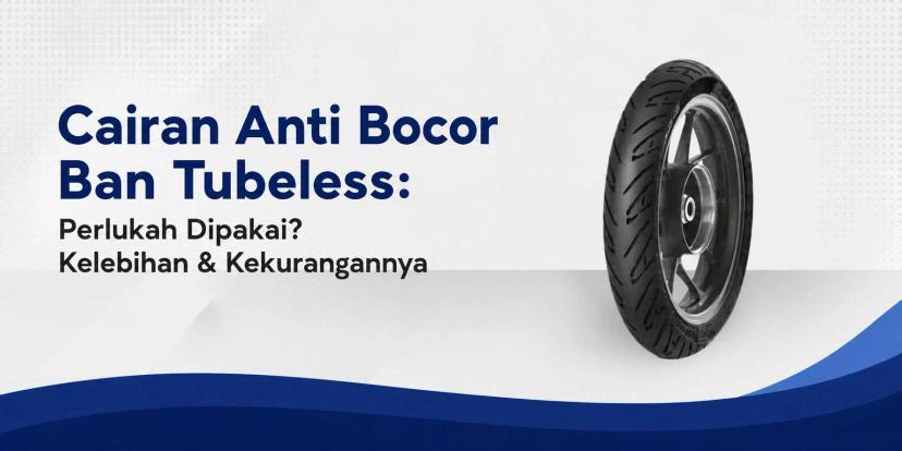 cairan anti bocor ban tubeless