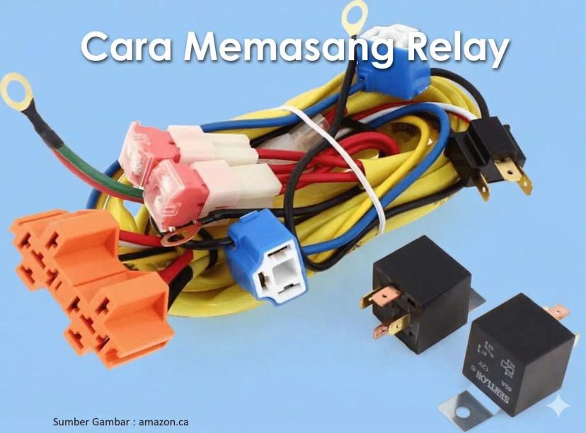 cara memasang relay lampu pada mobil